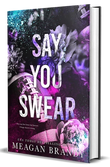 Say You Swear (Paperback)Ð  by Meagan Brandy