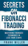 Secrets on Fibonacci Trading PaperbackÐ  by Frank Miller