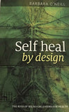 Self Heal By Design – Barbara O'Neill Paperback |978-1945174865|