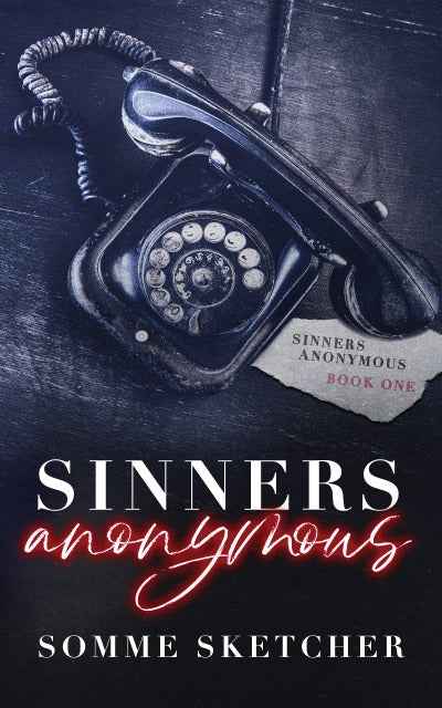 Sinners Anonymous : Book 1 (Paperback) by Somme Sketcher