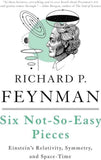 Six Not-So-Easy Pieces (Paperback) by Richard P. Feynman