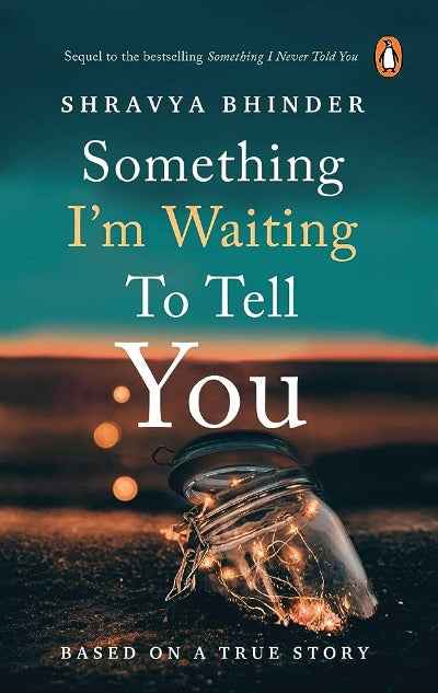 Something I'm Waiting to Tell You (Paperback) by Shravya Bhinder