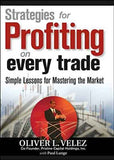 Strategies for Profiting on Every Trade:(Paperback) by Oliver L. Velez