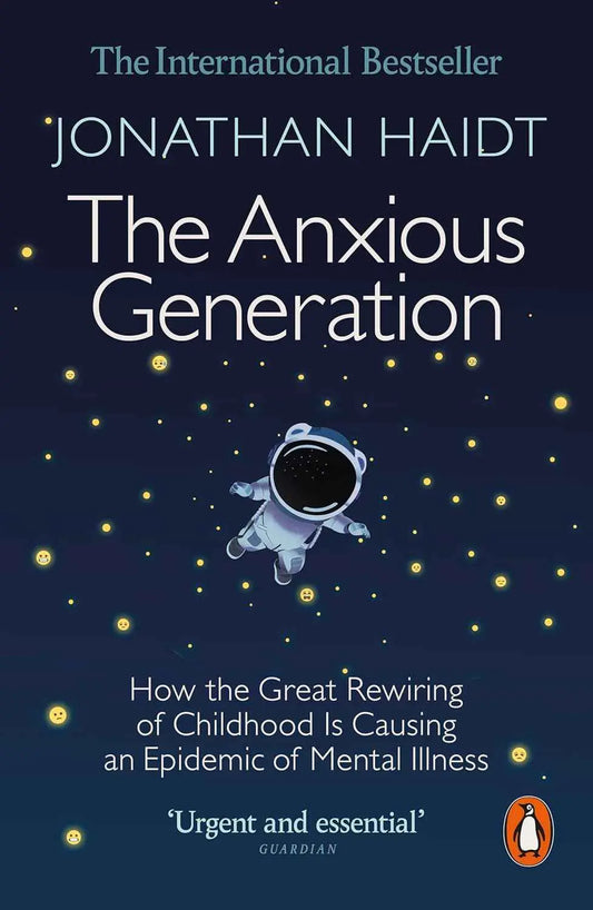 The Anxious Generation: How the Great Rewiring of Childhood Is Causing an Epidemic of Mental Illness – Jonathan Haidt|Paperback | 978-802063271