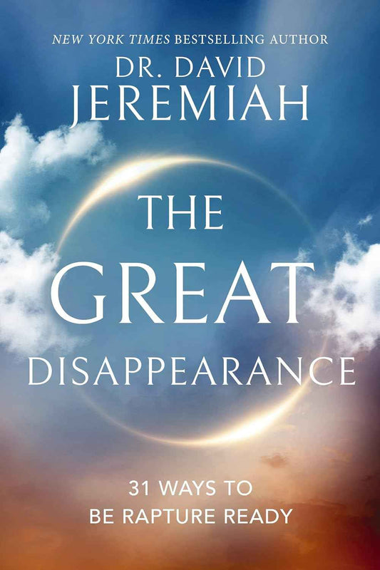 The Great Disappearance – Dr. David Jeremiah Hardcover | 9780785252245