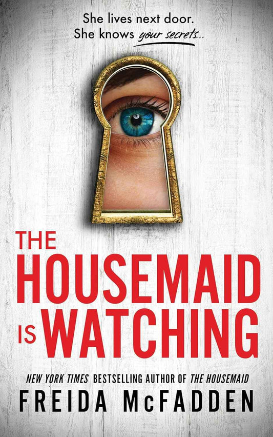 The Housemaid Is Watching – Freida McFadden (Paperback)