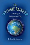 The Invisible Rainbow – Illustrated Arthur Firstenberg Paperback |9781645020097|