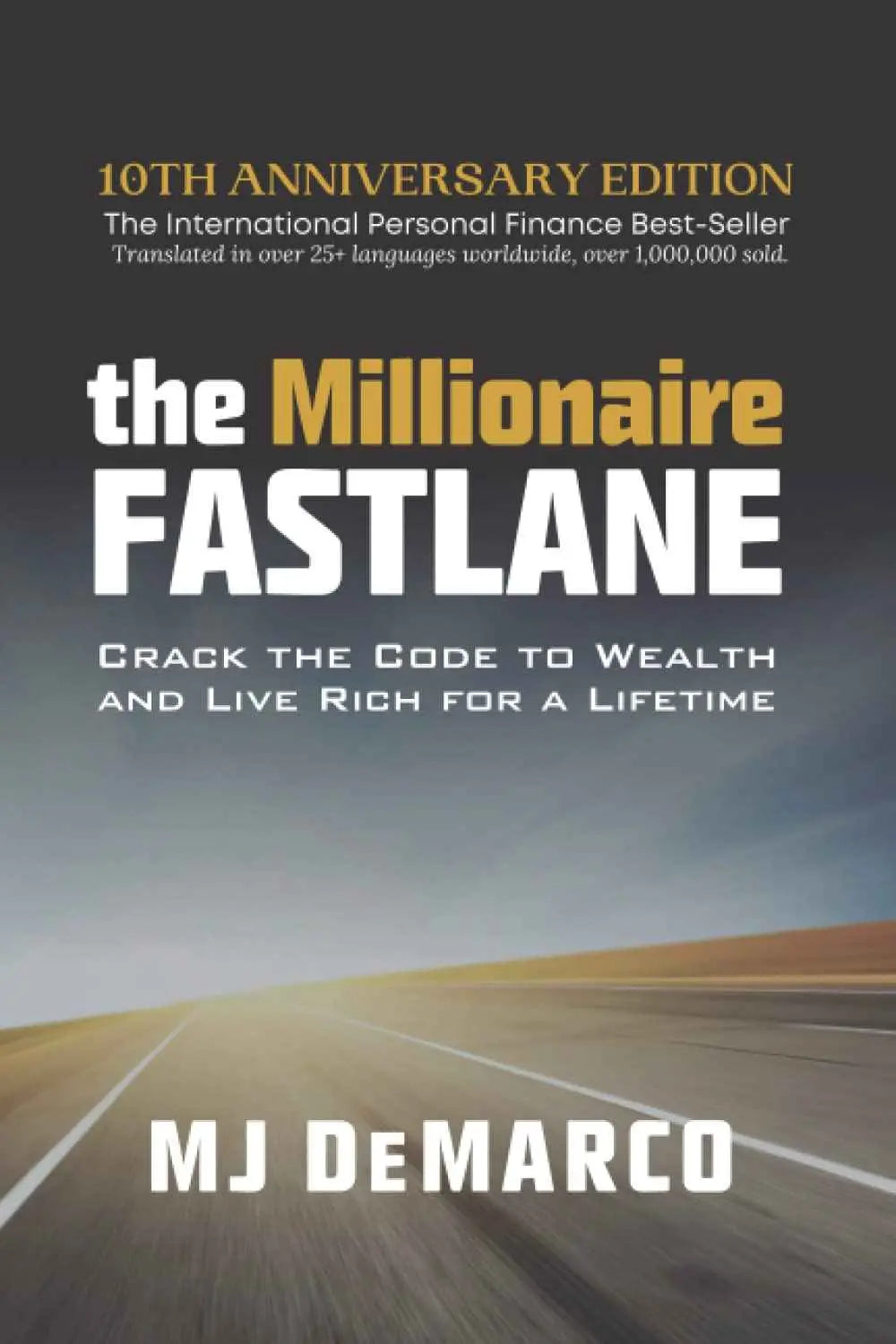 The Millionaire Fastlane: Crack the Code to Wealth – MJ DeMarco Paperback |9780984358106|