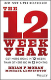 The 12 Week Year : ( Paperback )Ð  by Brian P. Moran
