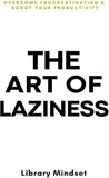 The Art of Laziness (Paperback) by Library Mindset