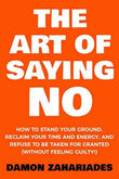 The Art Of Saying NO Paperback - Damon Zahariades