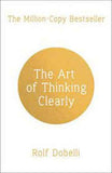 The Art of Thinking Clearly (Paperback) by Rolf Dobelli