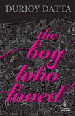 The Boy Who Loved PaperbackÐ  by Durjoy Datta