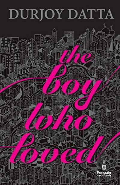 The Boy Who Loved PaperbackÐ  by Durjoy Datta