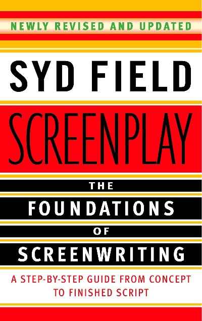 Screenplay: The Foundations of Screenwriting PaperbackÐ   by Syd Field (Author)