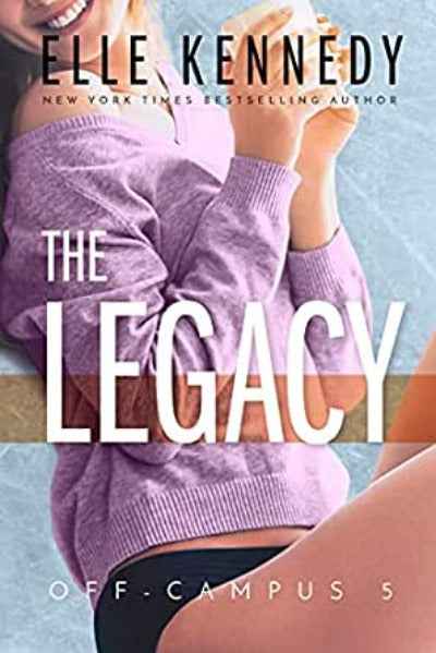 The Legacy (Off Campus) Paperback - By Elle Kennedy