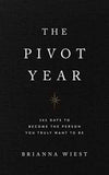 The Pivot Year by Brianna Wiest (Author)