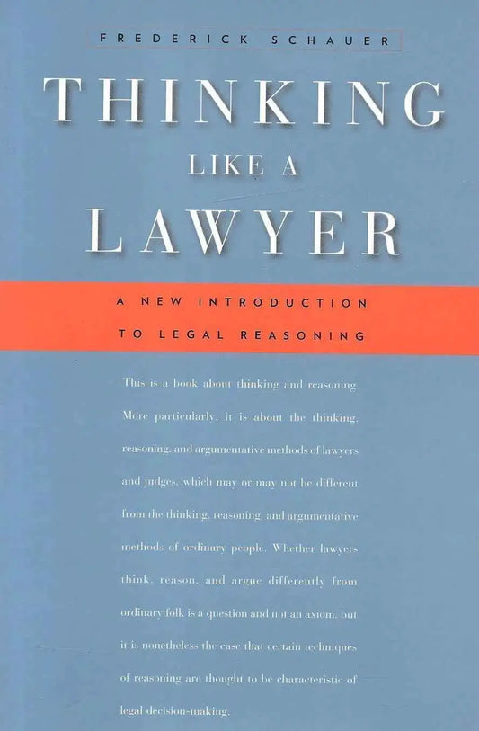 Legal Reasoning and Analysis – Thinking Like A Lawyer Schauer |9780674261228|
