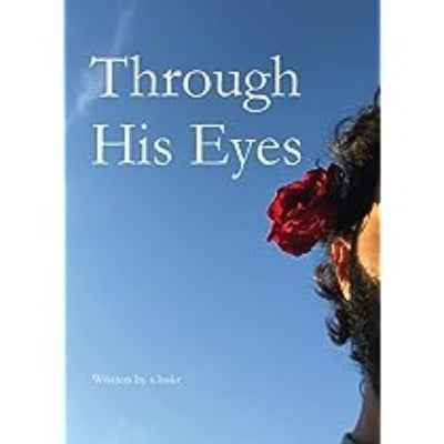 Through His Eyes (Paperback) by S Hukr