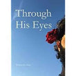 Through His Eyes (Paperback) by S Hukr