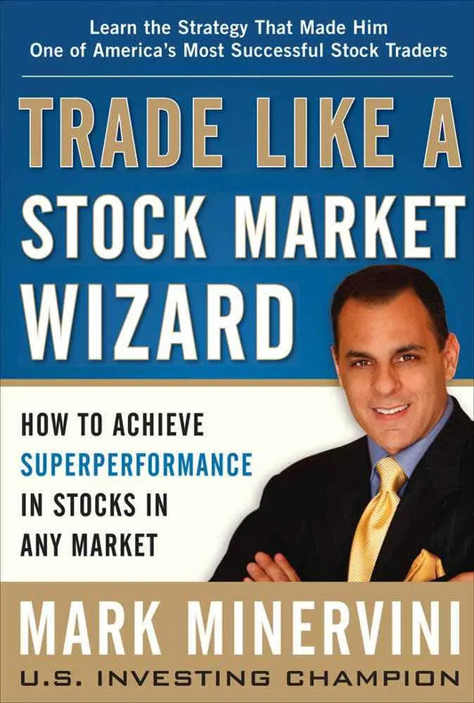 Trade Like a Stock Market Wizard – Hardcover Mark Minervini |9780071807227|