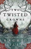 Two Twisted Crowns (Paperback) by Rachel Gillig