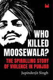 Who Killed Moosewala? (Paperback) by Jupinderjit Singh