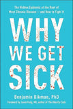 Why We Get Sick (Paperback) by Benjamin Bikman