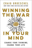 Winning the War in Your Mind PaperbackÐ  by Craig Groeschel