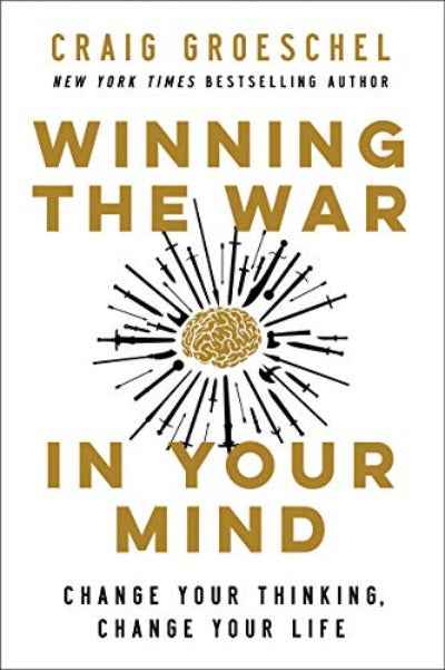 Winning the War in Your Mind PaperbackÐ  by Craig Groeschel