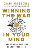 Winning the War in Your Mind PaperbackÐ  by Craig Groeschel