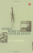 India and World Civilization (Paperback)Ð  by D P Singhal