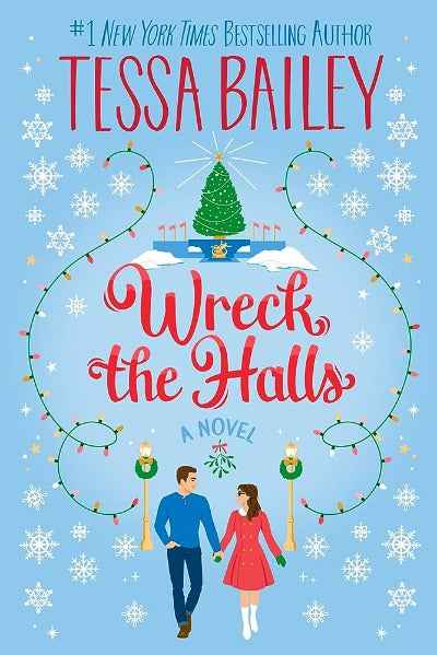 Wreck the Halls: A Novel (Paperback) by Tessa Bailey