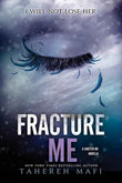 Fracture Me  Paperback  by Tahereh Mafi